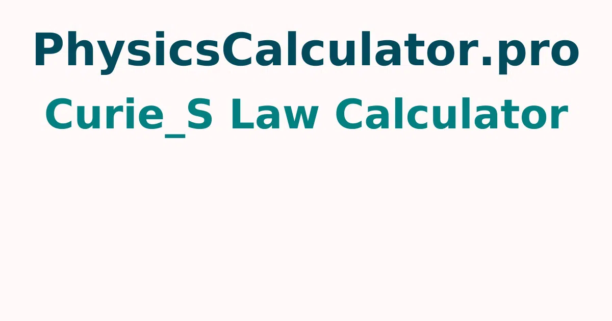 Curie's Law Calculator